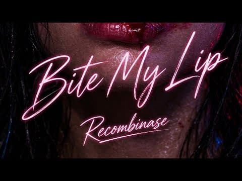 RECOMBINASE - Bite My Lip video thumbnail
